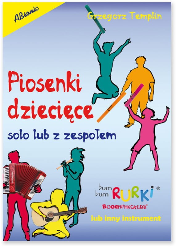 Bum Bum Rurki - Piosenki dziecięce - książka z nutami PKWIU: 58.11.1